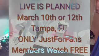 Live Demonstrate March 10th or 12th ONLY On My JustForFans website