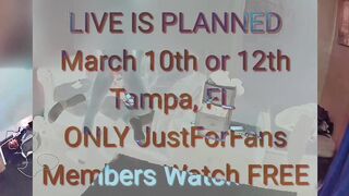 Live Demonstrate March 10th or 12th ONLY On My JustForFans website