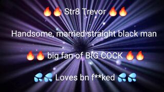 REAL, Str8 Black Trevor wants nothing more than gigantic dinky