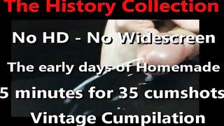 The Uncircumcised Chisel History Bevy - Antique Cumpilation five mins for 35 Cum Shots